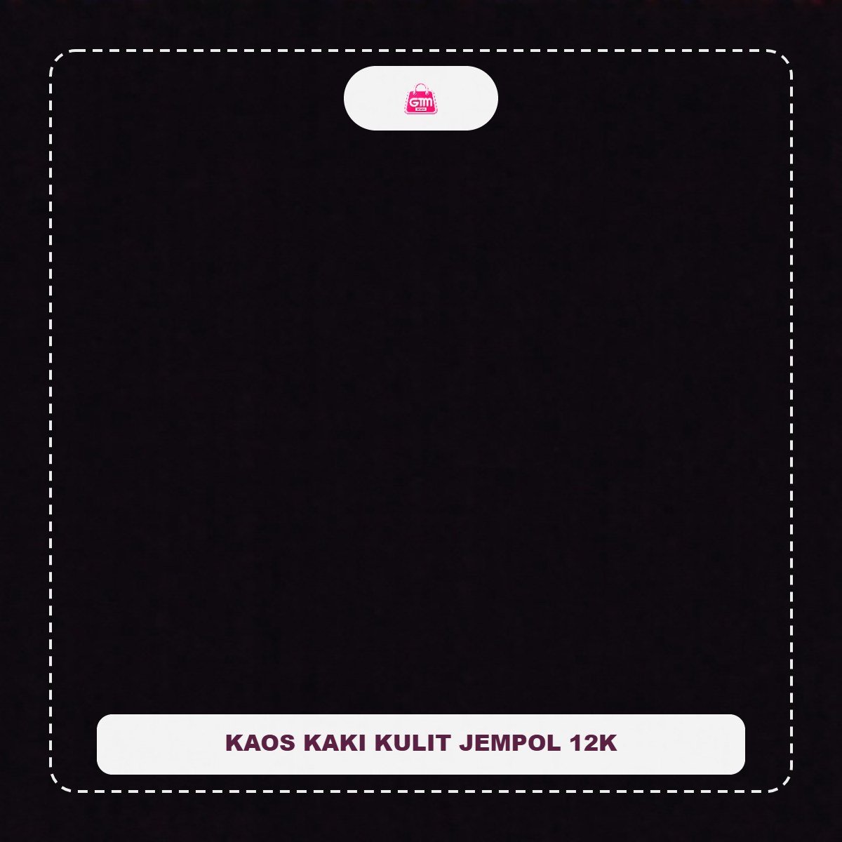 KAOS KAKI KULIT JEMPOL 12K